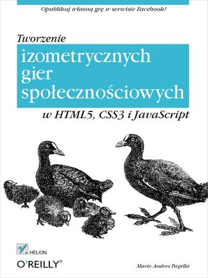 cover image of Tworzenie izometrycznych gier spolecznosciowych w HTML5, CSS3 i JavaScript